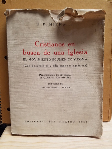 Cristianos En Busca De Un A Iglesia - Micha J.p.