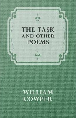 The Task And Other Poems - William Cowper (paperback)