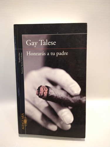Honrarás A Tu Padre Gay Talese Alfaguara