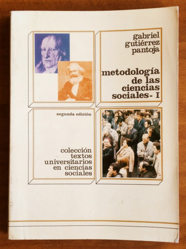 Metodología De Las Ciencias Sociales / Gabriel Gutiérrez P.