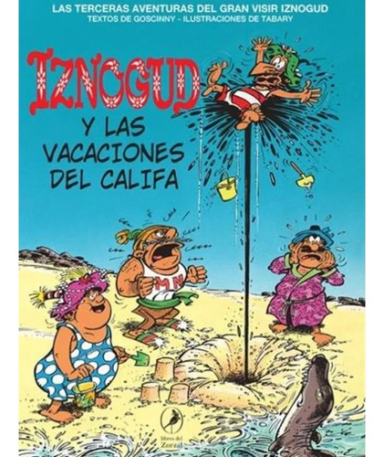 3. Iznogud Y Las Vacaciones Del Califa - Goscinny Rene