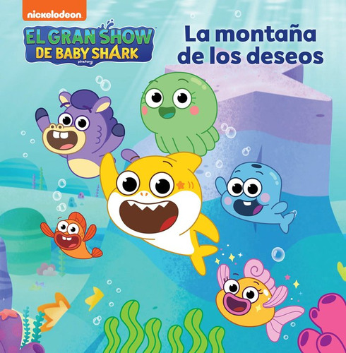 Libro El Gran Show De Baby Shark La Montaã¿a De Los Deseo...