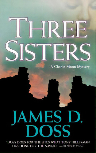 Three Sisters: A Charlie Moon Mystery, De Doss, James D.. Editorial St Martins Pr 3pl, Tapa Blanda En Inglés