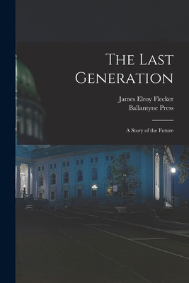 Libro The Last Generation: A Story Of The Future - Flecke...