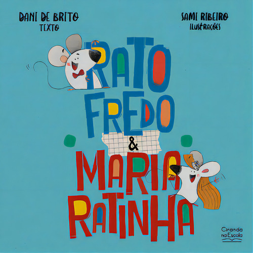 Ratofredo e Maria Ratinha, de Brito de. Editora Ciranda na Escola, capa mole em português