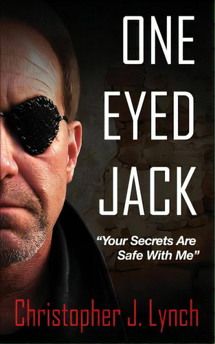 One Eyed Jack, De Lynch, Christopher J.. Editorial Createspace, Tapa Blanda En Inglés
