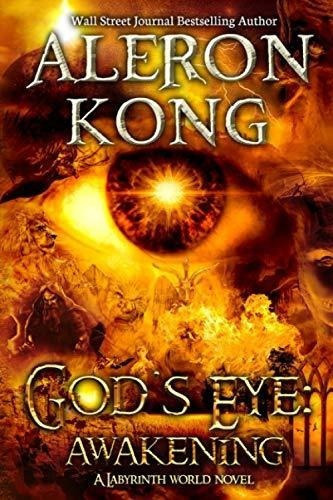 Gods Eye Awakening A Labyrinth World Novel - Kong,.., De Kong, Aleron. Editorial Independently Published En Inglés