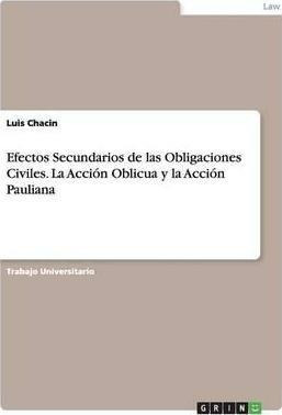 Efectos Secundarios De Las Obligaciones Civiles. La Acci ...