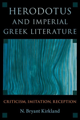 Libro Herodotus And Imperial Greek Literature: Criticism,...