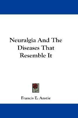 Libro Neuralgia And The Diseases That Resemble It - Franc...