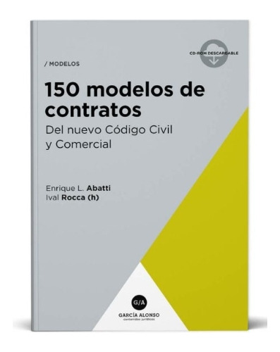 150 Modelos De Contratos Del Nuevo Código Civil Y Comercial
