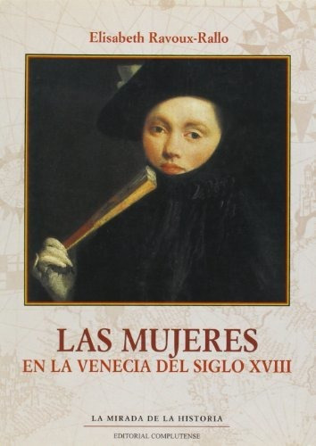 Mujeres En La Venecia Del Siglo Xviii, Rallo, Complutense