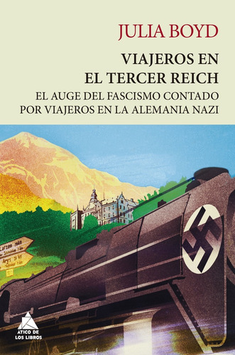 Viajeros En El Tercer Reich - Claudia Casanova, De Claudia Casanova. Editorial Atico De Los Libros En Español