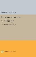 Lectures On The I Ching  Constancy And Change  Rhardaqwe