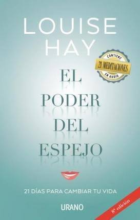 El Poder Del Espejo - Hay, Louise L.