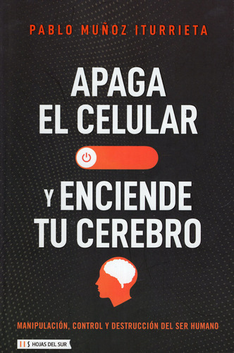 Libro, Apaga El Celular Y Enciende Tu Cerebro / Iturrieta