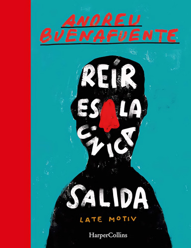 Libro Reír Es La Única Salida - Buenafuente, Andreu