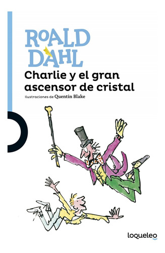 Libro Charlie Y El Gran Ascensor - Dahl, Roald