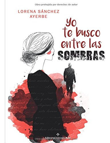 Yo Te Busco Entre Las Sombras -sin Coleccion-