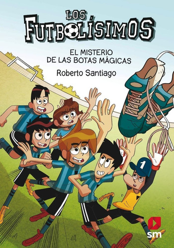 Futbolisimos 17 - El Misterio De Las Botas Magicas