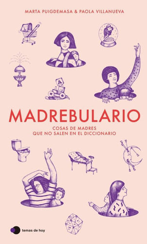 Madrebulario, De Marta Puigdemasa. Editorial Temas De Hoy, Tapa Blanda En Español, 2023