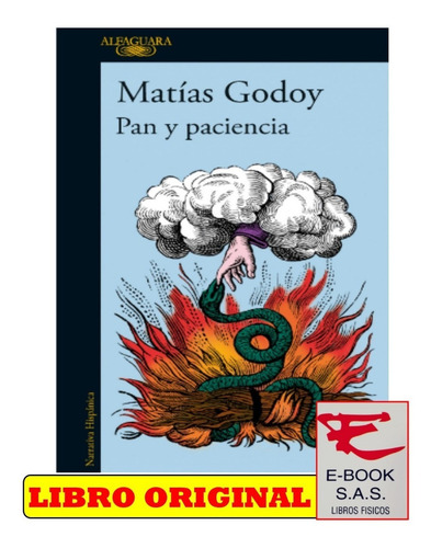 Pan Y Paciencia, De Matías Godoy. Editorial Penguin Random House, Tapa Blanda, Edición 2023 En Español, 2023