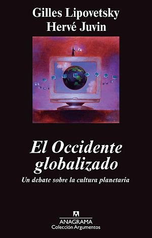 Libro Occidente Globalizado,el - Lipovetsky, Gilles Y Juv...