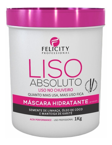 Mascara Hidratante Liso Absoluto Felicity Professional 1kl