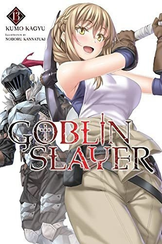 Goblin Slayer, Vol. 13 (light Novel) Goblin Slayer., De Kagyu, K. Editorial Yen On En Inglés