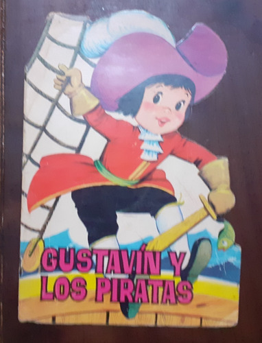 Cuento Infantil  ** Gustavin Y Los Piratas ** 1964 Ed Toray