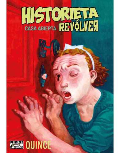 Historieta Revolver Casa Abierta Quince, De Juan Bobillo. Serie Hist. Revolver Casa Abierta Revolver Casa Editorial, Tapa Blanda, Edición 1 En Español, 2023