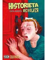 Comprar Historieta Revolver Casa Abierta Quince, De Juan Bobillo. Serie Hist. Revolver Casa Abierta Revolver Casa Editorial, Tapa Blanda, Edición 1 En Español, 2023