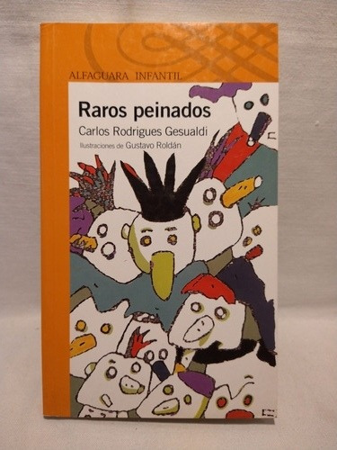 Raros Peinados Rodriguez Gesualdi Alfaguara