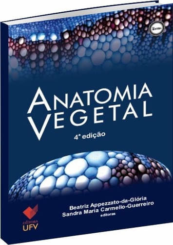 Anatomia Vegetal - 4ª Edição, De Beatriz Appezzato-da-glória E Sandra Maria Carmello-guerreiro. Editora Ufv, Capa Mole, Edição 4ª Em Português, 2022