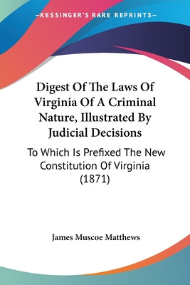 Libro Digest Of The Laws Of Virginia Of A Criminal Nature...