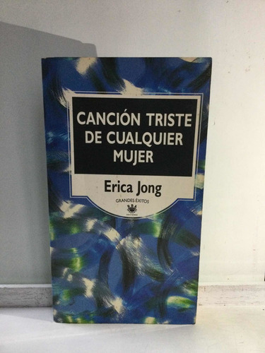 Canción Triste De Cualquier Mujer - Erica Jong - Lit Inglesa