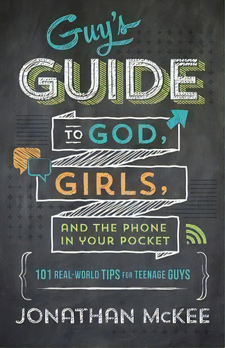 The Guy's Guide To God, Girls, And The Phone In Your Pocket, De Jonathan Mckee. Editorial Barbour Publishing Inc U S, Tapa Blanda En Inglés