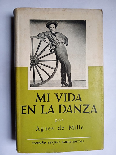 Mi Vida En La Danza / De Mille, Agnes