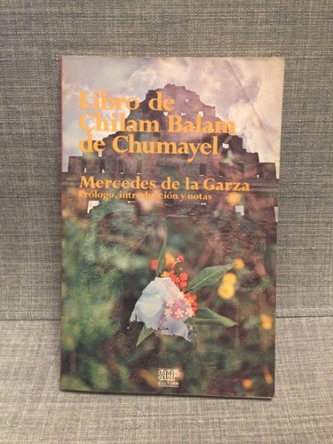 Libro De Chilam Balam De Chumayel Mercedes De La Garza (lxmx