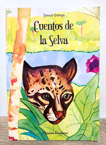 Cuentos De La Selva - Horacio Quiroga