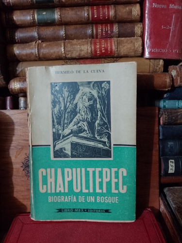 Hermilio De La Cueva Chapultepec Biografía De Un Bosque 1958