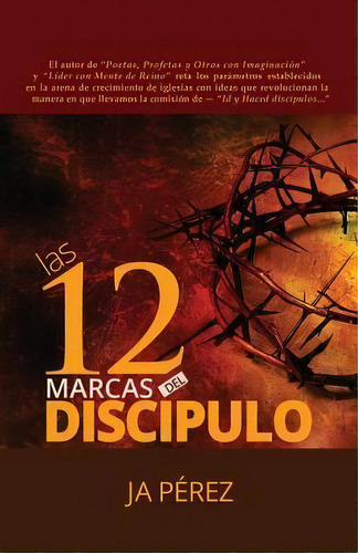 Las 12 Marcas Del Discipulo, De J A Perez. Editorial Keen Sight Books, Tapa Blanda En Español