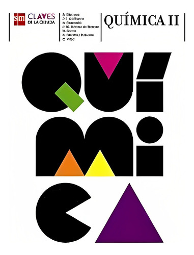 Quimica Ii - Clave. Editorial: Ediciones Sm