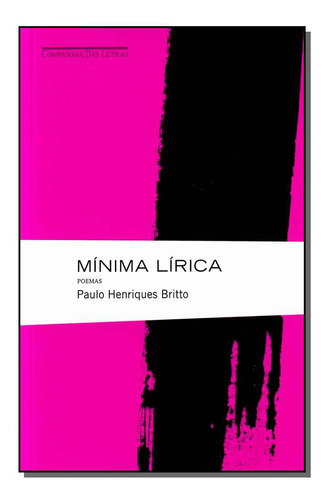 Libro Minima Lirica De Britto Paulo Henriques Cia Das Letra