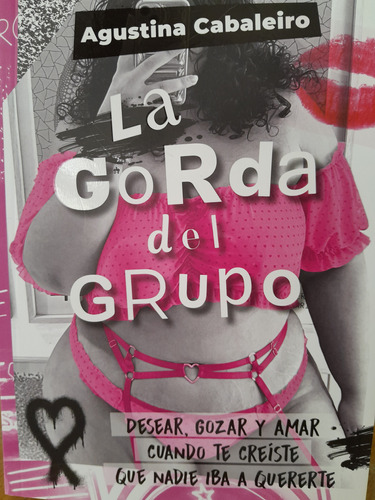 La Gorda Del Grupo.  Agustina Cabaleiro. Penguin.  Feminismo