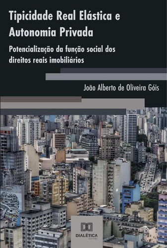 Tipicidade Real Elástica E Autonomia Privada - João Alber...