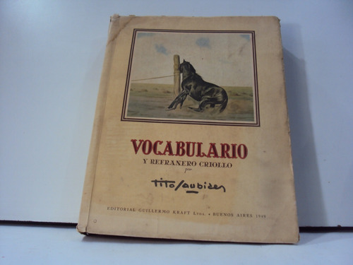 Vocabulario Y Refranero Criollo Tito Saubidet