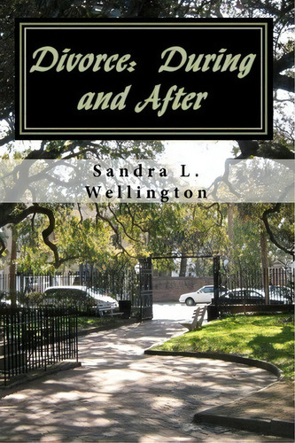 Divorce, De Sandra L Wellington. Editorial Createspace Independent Publishing Platform, Tapa Blanda En Inglés