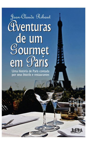 Livro Aventuras De Um Gourmet Em Paris
