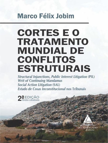 Cortes E O Tratamento Mundial De Conflitos Estruturais - 2ª Ed, De Jobim, Marco Felix. Editorial Livraria Do Advogado, Tapa Mole, Edición 2 En Português, 2023